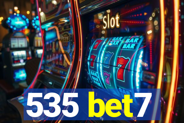 535 bet7